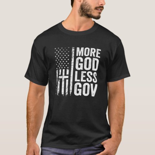 More God Less Gov _ Patriotic Christian Anti Gover T_Shirt
