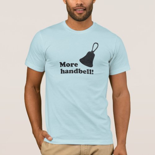 More Handbell T_Shirt