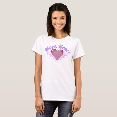 More Heart Womens T_Shirt
