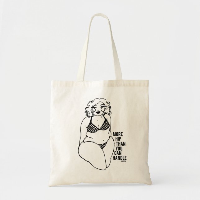 More Hip Than You Can Handle Tote Bag (Front)