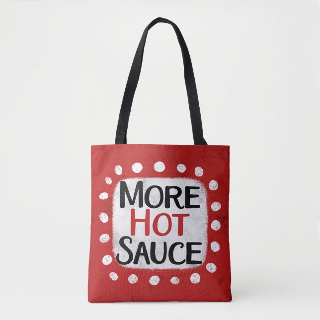 More Hot Sauce Tote Bag