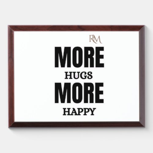 More Hugs More Happy Cute Positive Design Award Plaque