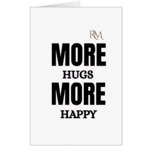 More Hugs More Happy Cute Positive Design Card