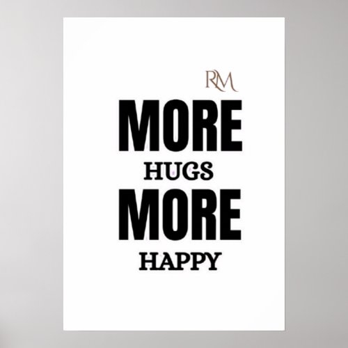 More Hugs More Happy Cute Positive Design Poster