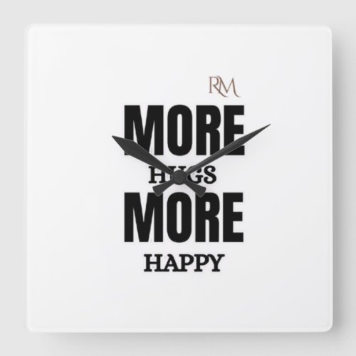More Hugs More Happy Cute Positive Design Square Wall Clock