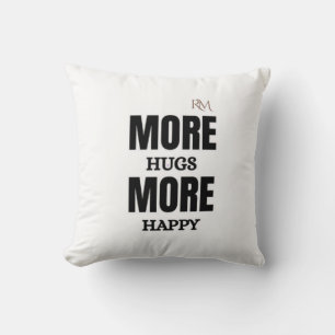 More Hugs More Happy Cute Positive Design Throw Pillow
