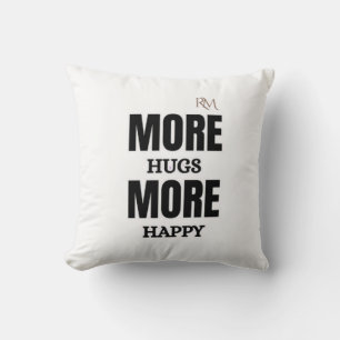 More Hugs More Happy Cute Positive Design Throw Pillow