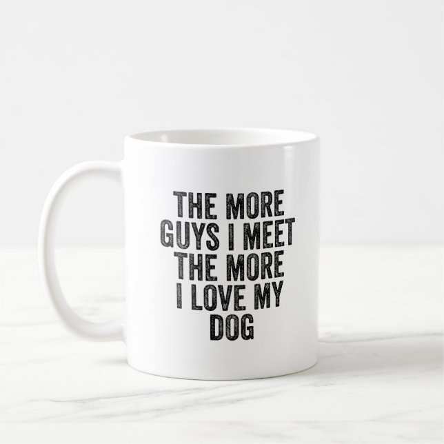 More I Love My Dog Funny Dog Mom Coffee Mug (Left)