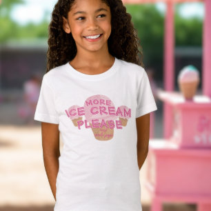 More Ice Cream Please Says Name Dessert T-Shirt