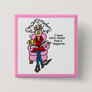 More Issues Than a Magazine Humor Button