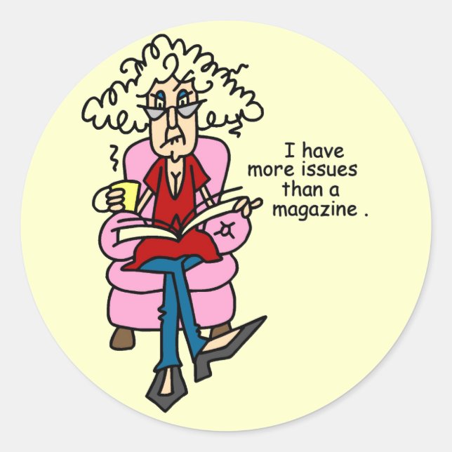 More Issues Than a Magazine Humor Classic Round Sticker (Front)