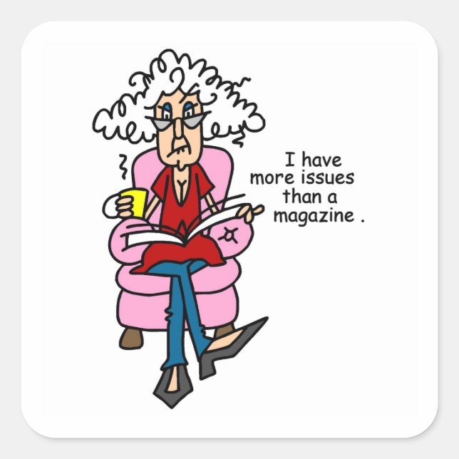 More Issues Than a Magazine Humor Square Sticker (Front)
