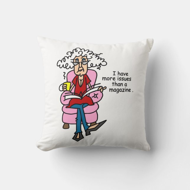 More Issues Than a Magazine Humor Throw Pillow (Front)