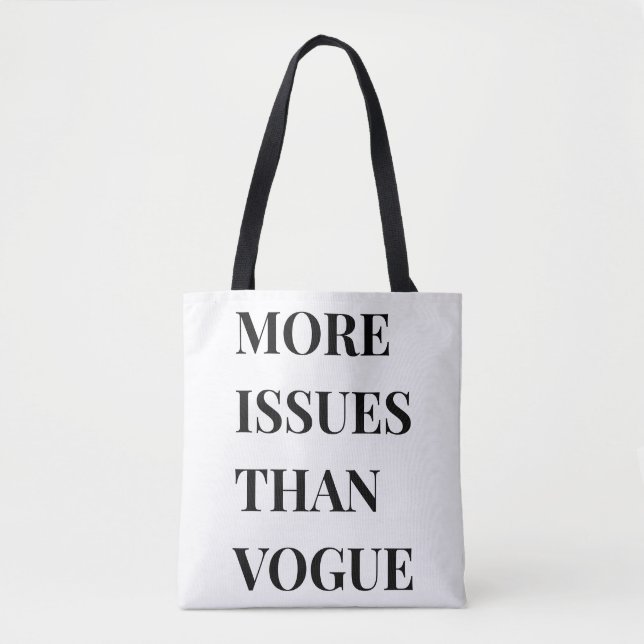 More Issues Than Vogue Tote Bag (Front)