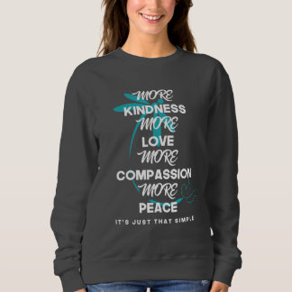 More Kindness More Love Shirt