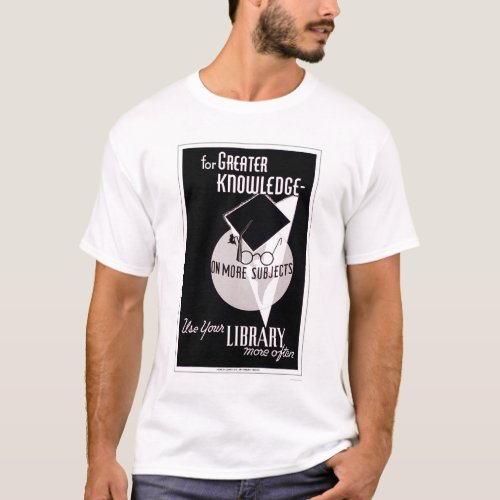 More Knowledge Library 1940 WPA T_Shirt