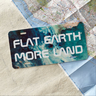 MORE LAND FLAT EARTH LICENSE PLATE