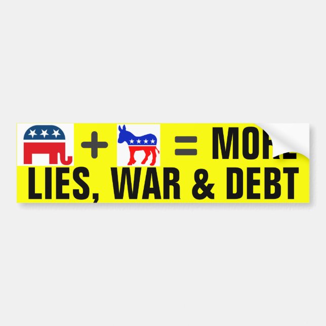 More Lies, War & Debt Bumper Sticker (Front)