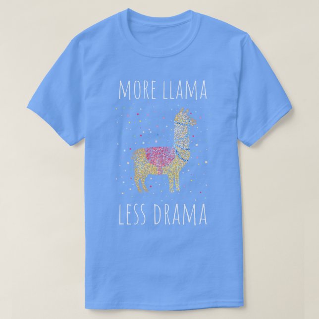 More Llama Less Drama Alpaca Alpacas T-Shirt (Design Front)