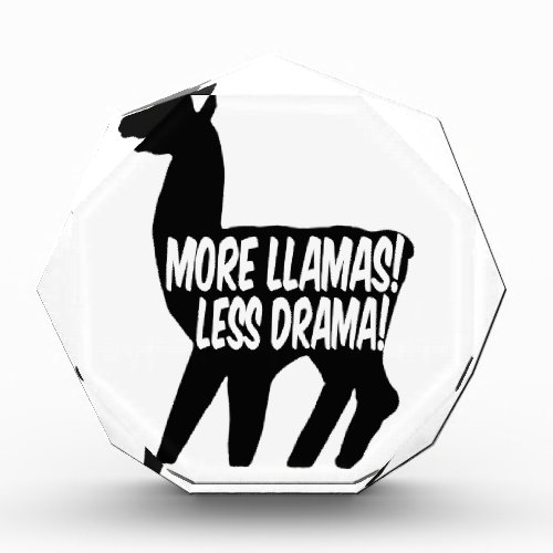 More Llamas Less Drama Acrylic Award