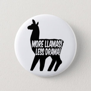 More Llamas Less Drama Button