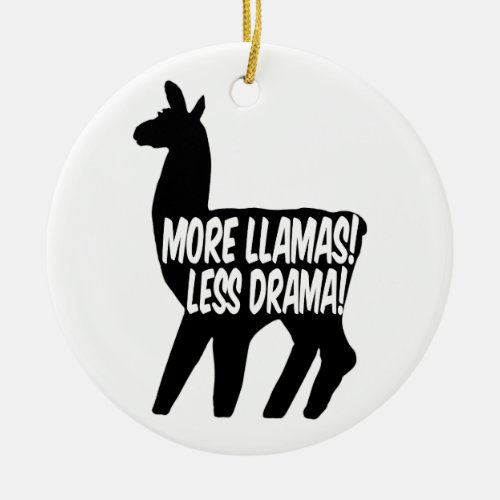 More Llamas Less Drama Ceramic Ornament