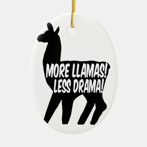 More Llamas Less Drama Ceramic Ornament