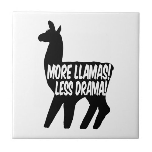 More Llamas Less Drama Ceramic Tile
