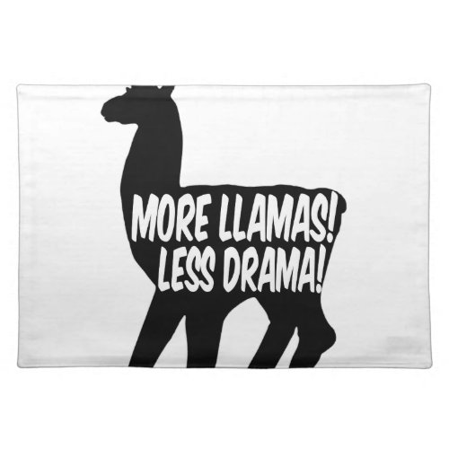 More Llamas Less Drama Cloth Placemat