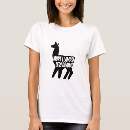 More Llamas Less Drama T_Shirt