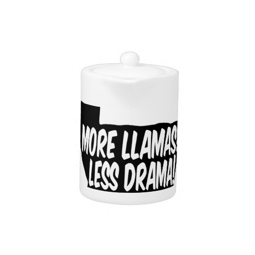 More Llamas Less Drama Teapot