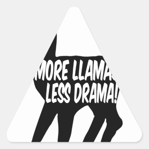 More Llamas Less Drama Triangle Sticker