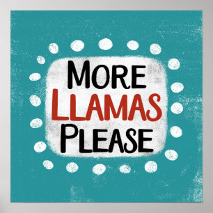 More Llamas Please Poster Wall Art