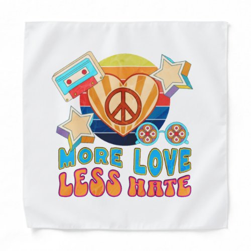 More Love Less Hate Bandana