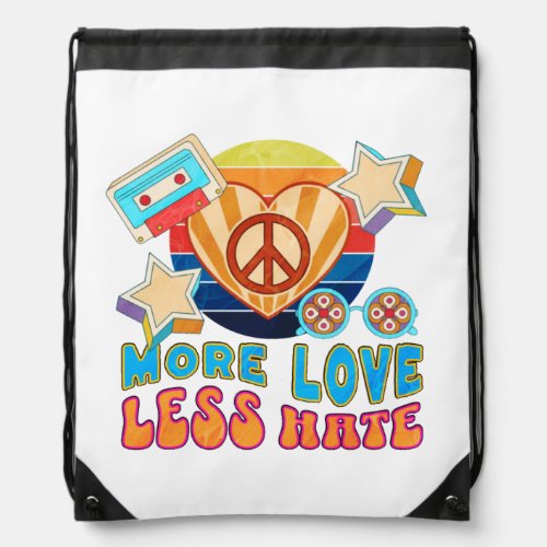 More Love Less Hate Drawstring Bag