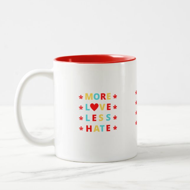 More Love Less Hate Funny  Coffee Mug (Left)