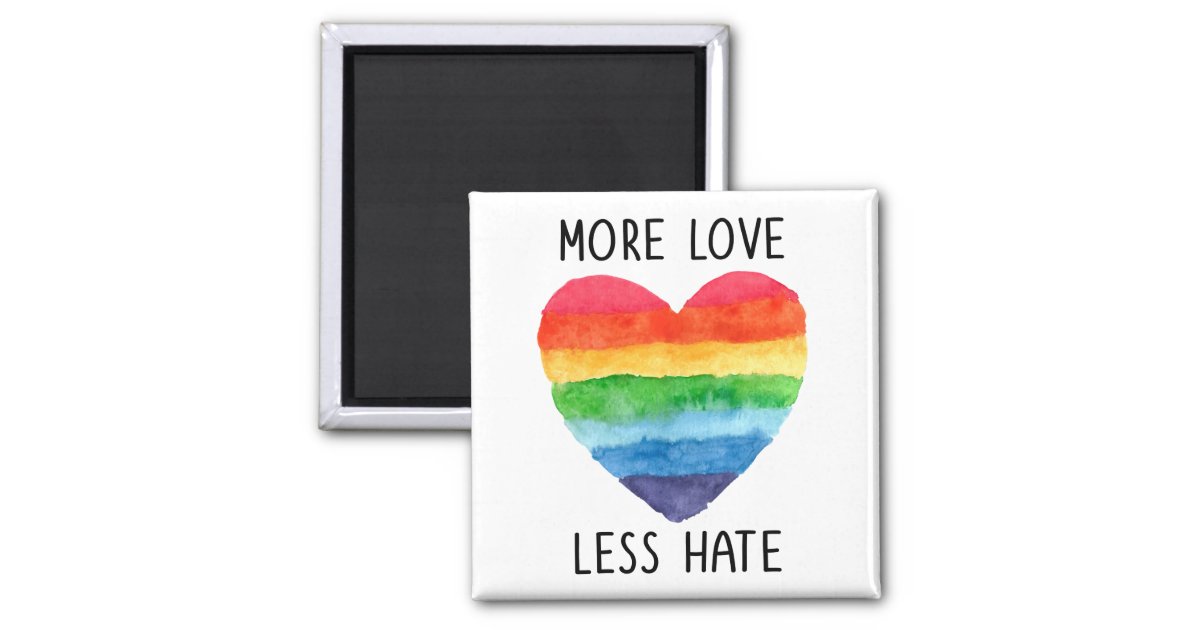More Love Less Hate Magnet Zazzle