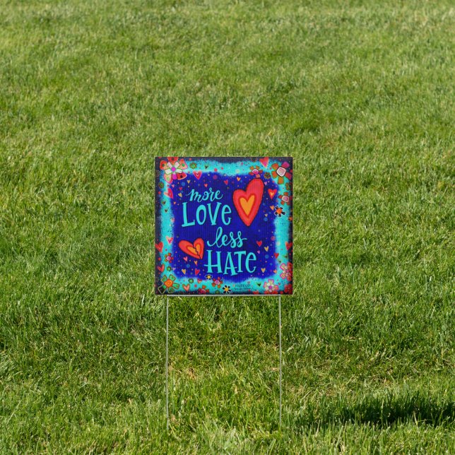 More Love Less Hate School Inspirivity Sign (Insitu)