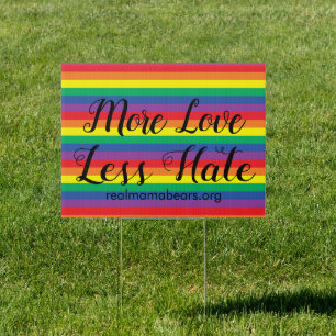 More Love Less Hate Sign