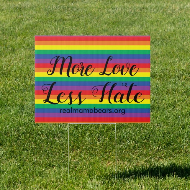 More Love Less Hate Sign (Insitu)