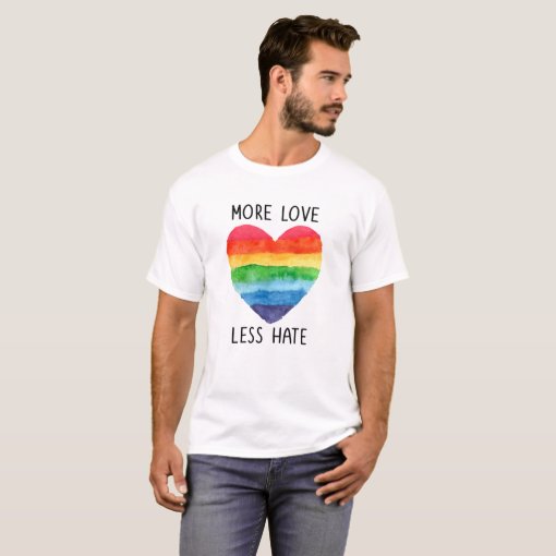 More Love Less Hate T Shirt Zazzle