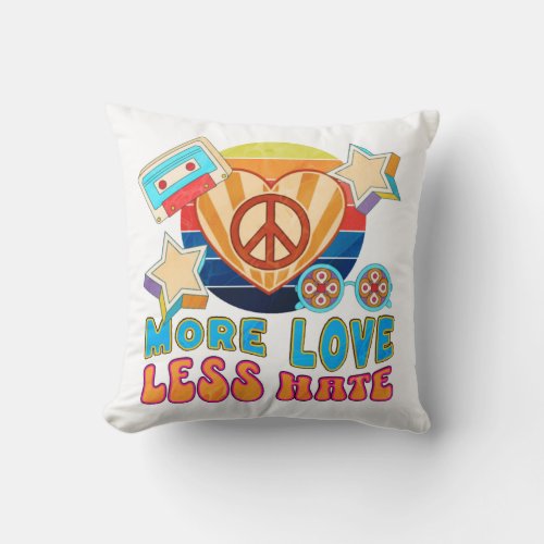 More Love Less Hate Throw Pillow