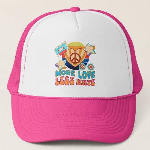 More Love Less Hate Trucker Hat