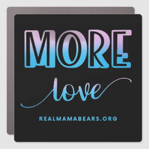 More Love Pink and Blue Car Magnet
