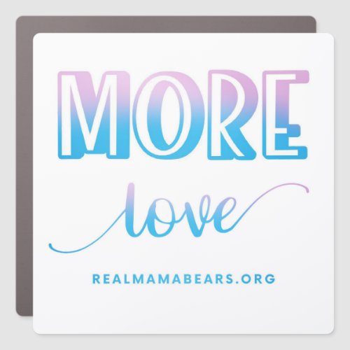 More Love Pink and Blue Car Magnet