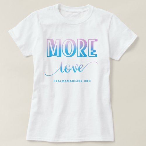 More Love Pink and Blue T_shirt