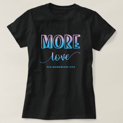 More Love Pink and Blue T Shirt