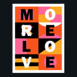 More Love Poster<br><div class="desc">By jgimbitzki</div>