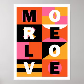 More Love Poster by LittleBlackSubs at Zazzle