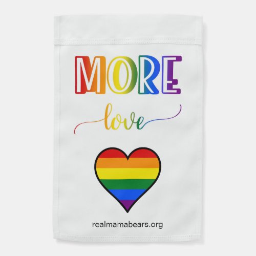 More Love Pride Colors GARDEN FLAG